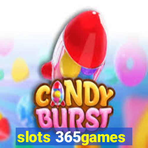 slots 365games